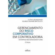 Gerenciamento Do Risco Corporativo Em Controladoria: Enterprise Risk Management (Erm)