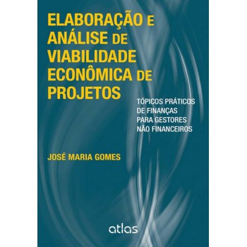 Elaboração E Análise De Viabilidade Econômica De Projetos