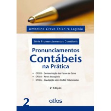 Pronunciamentos Contábeis Na Prática: Cpc03, Cpc04 E Cpc05 - Vol.2