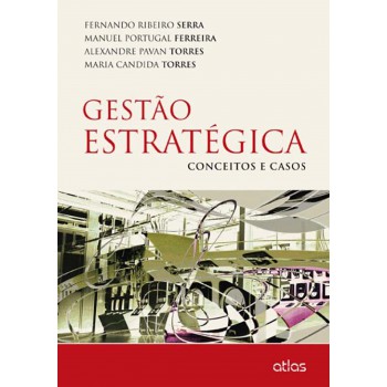 Gestão estratégica: Conceitos e casos