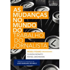 As Mudanças No Mundo Do Trabalho Do Jornalista