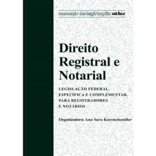 Direito Registral E Notarial Leg. Federal, Específica E Complementar Para Registradores E Notários