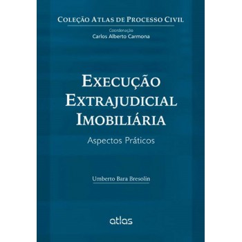 Execução Extrajudicial Imobiliária: Aspectos Práticos