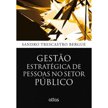 Gestão Estratégica De Pessoas No Setor Público