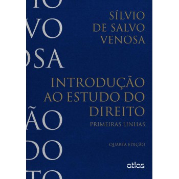 Introdução Ao Estudo Do Direito: Primeiras Linhas