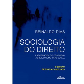 Sociologia Do Direito: A Abordagem Do Fenômeno Jurídico Como Fato Social