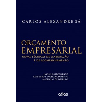 Orçamento Empresarial: Novas Técnicas De Elaboração E De Acompanhamento