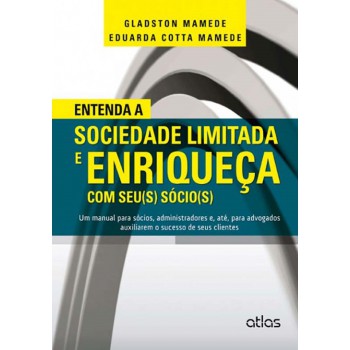 Entenda A Sociedade Limitada E Enriqueça Com Seu(s) Sócio(s)