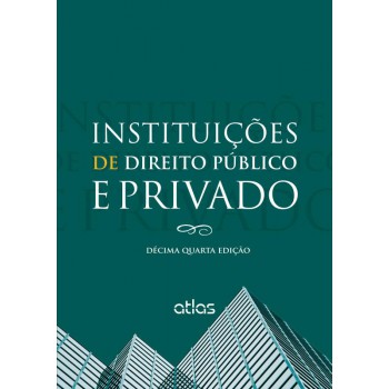 Instituições De Direito Público E Privado