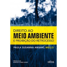 Direito Ao Meio Ambiente E Proibição Do Retrocesso