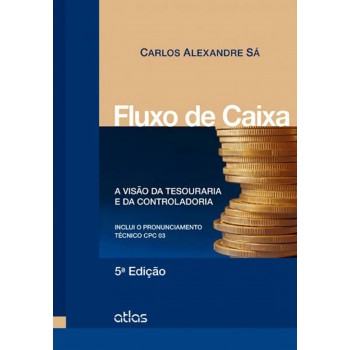 Fluxo De Caixa: A Visão Da Tesouraria E Da Controladoria