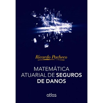 Matemática Atuarial De Seguros De Danos