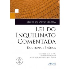 Lei Do Inquilinato Comentada: Doutrina E Prática