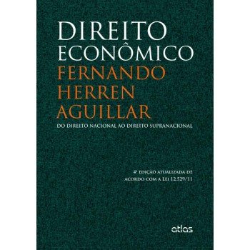 Direito Econômico: Do Direito Nacional Ao Direito Supranacional