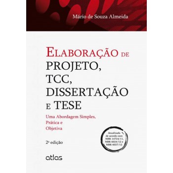 ELABORAÇÃO DE PROJETO, TCC, DISSERTAÇÃO E TESE: Uma Abordagem Simples, Prática e Objetiva