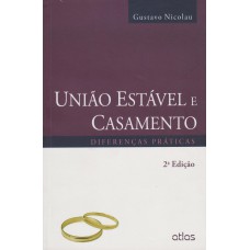 União Estável E Casamento: Diferenças Práticas