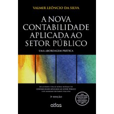 A Nova Contabilidade Aplicada Ao Setor Público: Uma Abordagem Prática