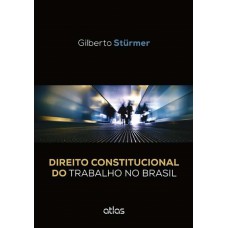 Direito Constitucional Do Trabalho No Brasil