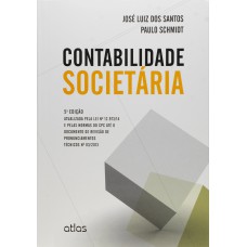 Contabilidade Societária: Atualizada Pela Lei Nº 12.973/14 E Pelas Normas Do Cpc