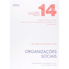 Organizações Sociais: Comentários À Lei Federal Nº 9.637, De 15 De Maio De 1998 - Vol. 14