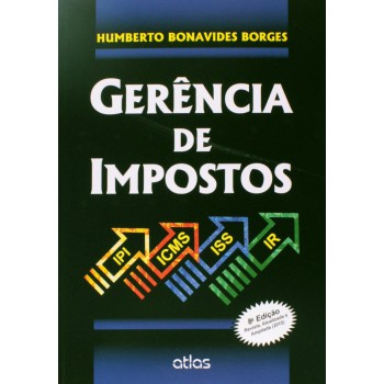 Gerência De Impostos: Ipi, Icms, Iss E Ir