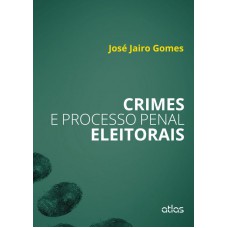 Crimes E Processo Penal Eleitorais