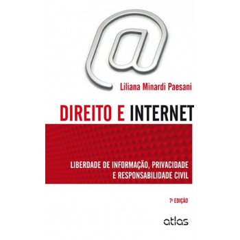 Direito E Internet: Liberdade De Informação, Privacidade E Responsabilidade Civil