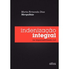 Indenização Integral Na Responsabilidade Civil