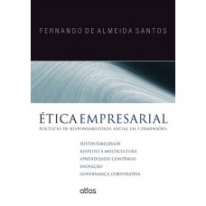 Ética Empresarial: Políticas De Responsabilidade Social Em 5 Dimensões