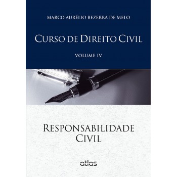 Curso De Direito Civil: Responsabilidade Civil - Vol. Iv