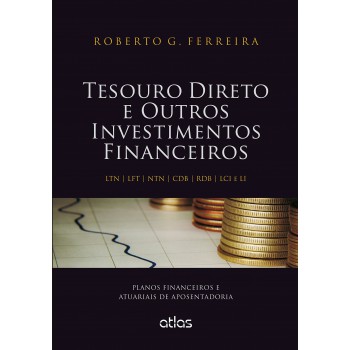 Tesouro Direto E Outros Investimentos Financeiros: Planos Financeiros E Atuariais De Aposentadoria