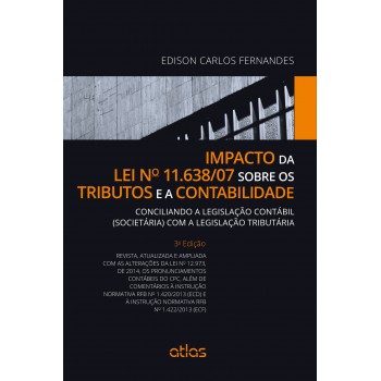 Impacto Da Lei Nº 11.638/07 Sobre Os Tributos E A Contabilidade