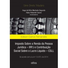 Imposto Sobre A Renda Da Pessoa Jurídica – Irpj E Csll: De Acordo Com A Lei 12.973/2014