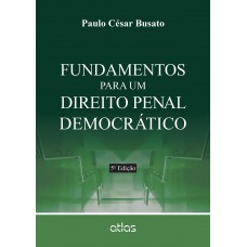 Fundamentos Para Um Direito Penal Democrático