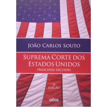 Suprema Corte Dos Estados Unidos: Principais Decisões