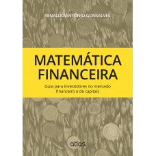 Matemática Financeira: Guia Para Investidores No Mercado Financeiro E De Capitais