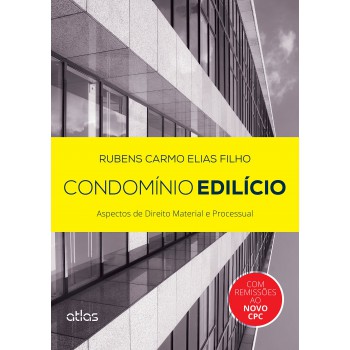 Condomínio Edilício: Aspectos De Direito Material E Processual