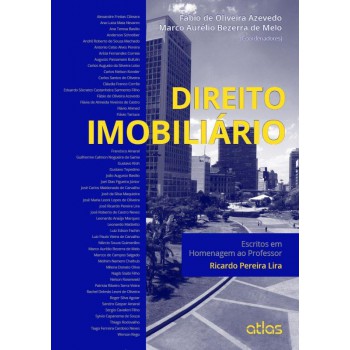 Direito Imobiliário: Escritos Em Homenagem Ao Professor Ricardo Pereira Lira