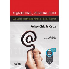 Marketing Pessoal Com - Sua Marca E Estratégia Dentro E Fora Da Internet