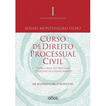 Curso De Direito Processual Civil: Tgp E Processo De Conhecimento. De Acordo Com O Novo Cpc - Vol. I