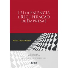 Lei De Falência E Recuperação De Empresas: Revista E Ampliada – Lei 11.101/2005