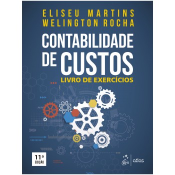 Contabilidade de Custos - Livro de Exercícios