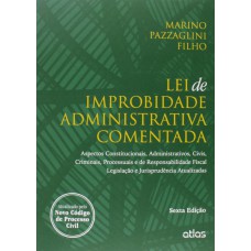 Lei De Improbidade Administrativa Comentada