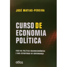 Curso De Economia Política: Foco Na Política Macroeconômica E Nas Estruturas De Governança