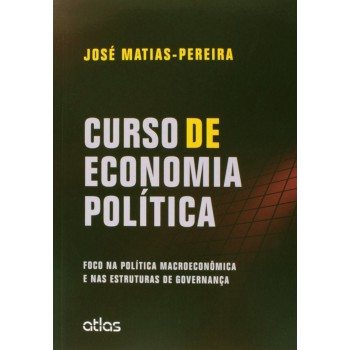 Curso De Economia Política: Foco Na Política Macroeconômica E Nas Estruturas De Governança