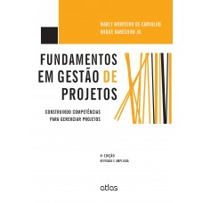 Fundamentos Em Gestão De Projetos: Construindo Competências Para Gerenciar Projetos