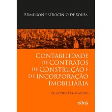 Contabilidade De Contratos De Construção E De Incorporação Imobiliária: De Acordo Com As Ifrs