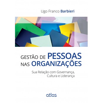 Gestão De Pessoas Nas Organizações: Sua Relação Com Governança, Cultura E Liderança