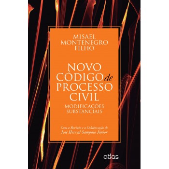 Novo Código De Processo Civil: Modificações Substanciais