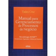 Manual Para Gerenciamento De Processos De Negócio: Metodologia Domp™